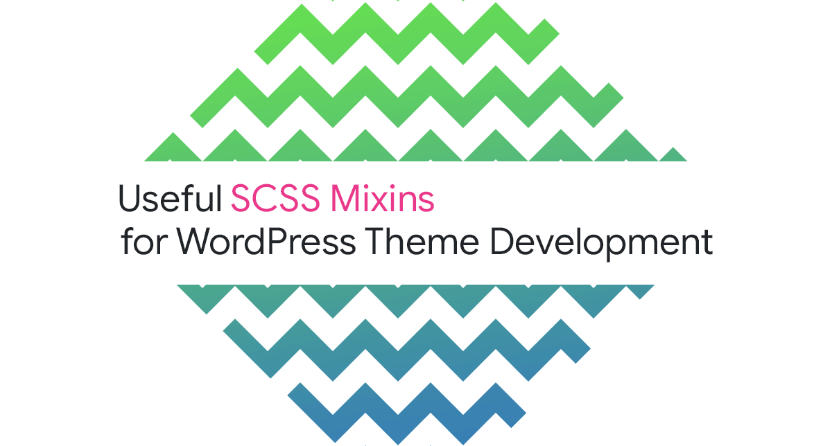 Useful SCSS Mixins for WordPress Theme Development  