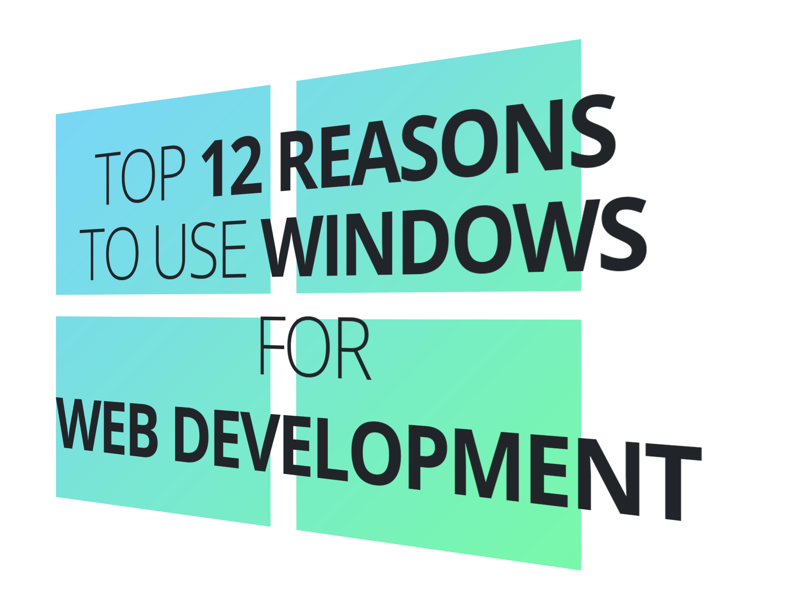Top 12 Reasons to Learn Web Development on Windows  